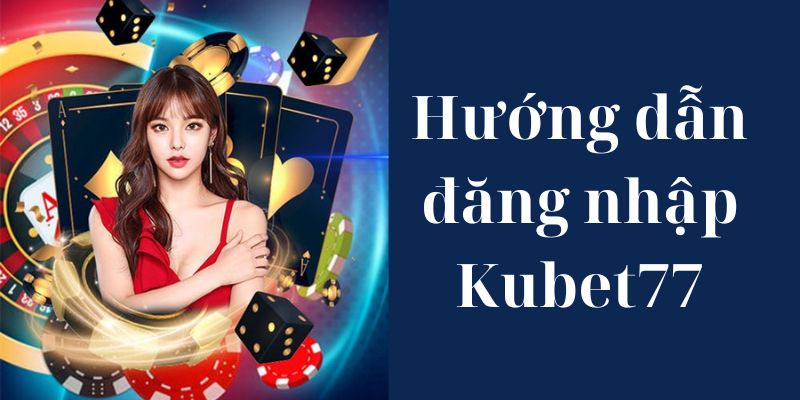 ??ng Nh?p Kubet77 - ??n Gi?n Nhanh Chóng Ch? V?i 2 Giay 9 Ki?m tra k?t n?i c?a thi?t b? ??m b?o ?n ??nh?